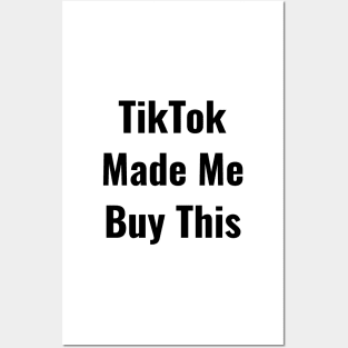 TikTok Made me Buy It Funny Nice Shirt Thanks Posters and Art